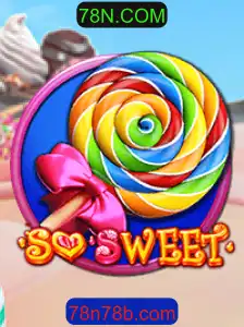 Descubra o Jogo SoSweet: Diversão e Estratégia na Plataforma 78N.COM